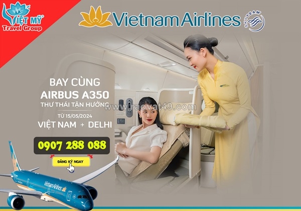 ~/Img/2024/3/khai-thac-chang-bay-delhi-tu-ngay-1552024-cua-hang-vietnam-airlines-01.jpg
