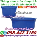 Thùng nhựa tròn - tank nhựa tròn dung tích lớn từ 200 lít đến 4000 lít