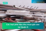 Các loại phế liệu tại quận 5 thu mua giá cao