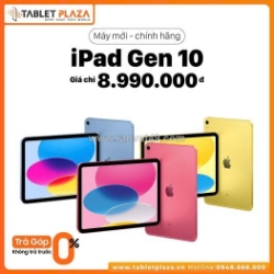 Ipad gen 10 giá ưu đãi tốt nhất chỉ có tại tablet plaza