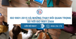 Iso 9001:2015 và những thay đổi quan trọng so với iso 9001:2008
