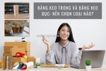 Băng keo trong và băng keo c: nên chọn loại nào?