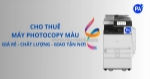 Dịch vụ cho thuê máy photocopy màu uy tín tại phước an