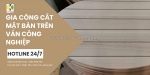 Gia công cắt mặt bàn trên ván công nghiệp