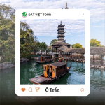 Những cổ trấn tuyệt đẹp tại trung quốc mà bạn không nên bỏ qua