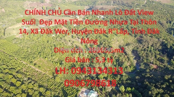 ~/Img/2024/3/chinh-chu-can-ban-nhanh-lo-dat-view-suoi-dep-mat-tien-duong-nhua-tai-tinh-dak-nong-01.jpg