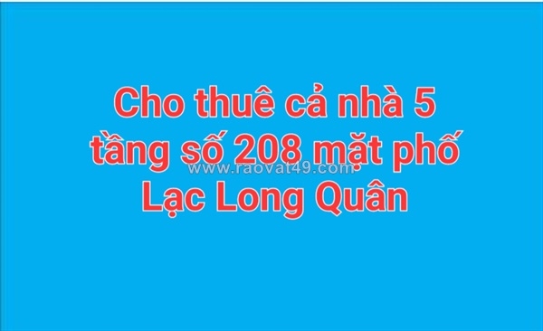 ~/Img/2024/3/cho-thue-ca-nha-5-tang-so-208-mat-pho-lac-long-quan-tay-ho-ha-noi-01.jpg