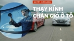 Thay kính xe hơi ô tô + sửa chữa kính xe ô tô tận nơi buôn ma thuột  - đak lak
