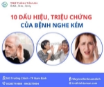 10 dấu hiệu, triệu chứng của bệnh nghe kém