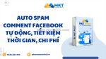Cách bình luận tự động bài viết facebook hàng loạt 2025