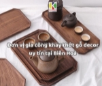 Đơn vị gia công khay thớt gỗ uy tín tại biên hòa 2025