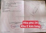 🔴💥bán đất hoà phú 24 - khu e kim long - trục thông nguyễn sinh sắc