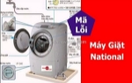 Bảng mã lỗi máy giặt national đầy đủ nhất - nguyên nhân và cách khắc phục