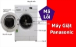 Bảng mã lỗi máy giặt panasonic đầy đủ nhất 2025 - hướng dẫn xử lý chi tiết