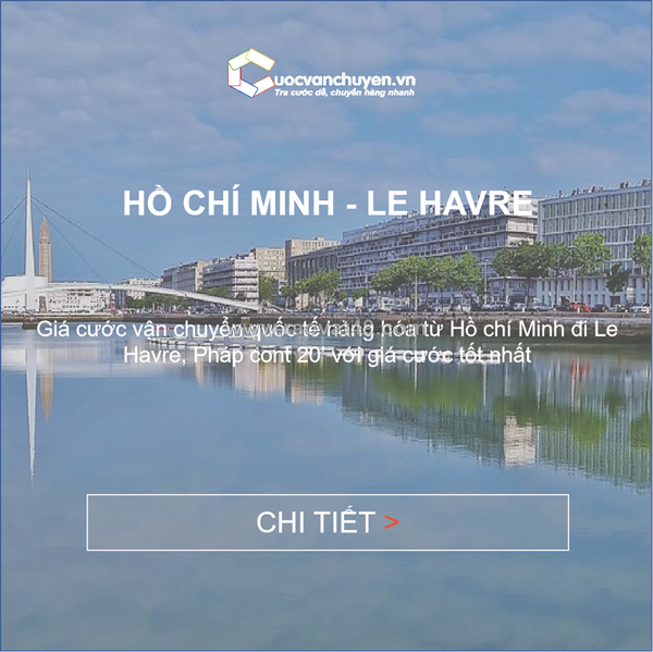~/Img/2025/10/gia-cuoc-van-chuyen-tu-ho-chi-minh-den-le-havre-phap-01.png