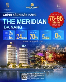Hé lộ chính sách bán hàng được mong chờ nhất – the meridian đà nẵng