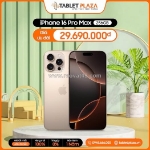 Iphone 16 pro max mức giá 29.690.000đ – sở hữu ngay