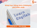 Khóa học tiếng anh ở malaysia phổ biến nhất
