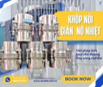 Khớp nối giãn nở inox/ khớp nối giãn nở mặt bích/ khớp nối giãn nở kim loại/ ống bù trừ giãn nở nhiệt inox