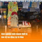 Kinh doanh thiết bị bảo hộ lao động tại cà mau
