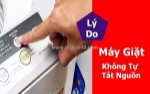 Máy giặt không tự tắt nguồn - dấu hiệu hư hỏng và cách khắc phục