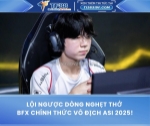 Ngược dòng nghẹt thở — bfx chính thức vô địch asi 2025!