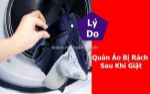 Quần áo bị rách sau khi giặt - hướng dẫn xử lý nhanh và an toàn