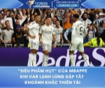 “siêu phẩm hụt” của mbappe – khi var lạnh lùng dập tắt khoảnh khắc thiên tài