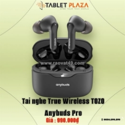 Tai nghe true wireless tozo anybuds pro – nhỏ gọn