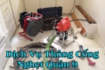 Thông cống nghẹt quận 9 – phục vụ 24/7, có mặt ngay khi cần