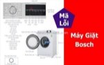 Tổng hợp bảng mã lỗi máy giặt bosch - nguyên nhân và cách xử lý hiệu quả