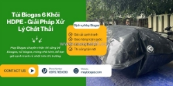 Túi biogas 6 xử lý chất thải hiệu quả
