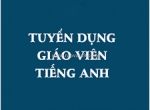 Tuyển dụng giáo viên tiếng anh, tư vấn tuyển sinh