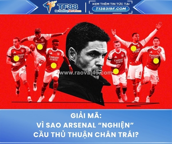~/Img/2025/10/vi-sao-arsenal-nghien-cau-thu-thuan-chan-trai-02.jpg