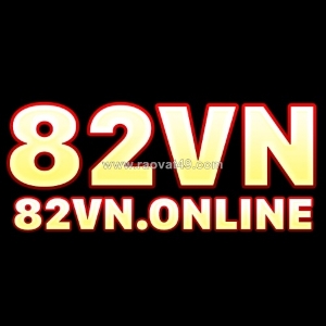 82vn – sân đẳng cấp, uy tín hàng đầu châu á