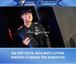 Ba liễu cktg, nửa trình lương – nghịch lý mang tên gumayusi