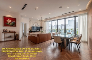 Bán penthouse đẳng cấp nhất khu park 4 – vinhomes central park - sở hữu ngay