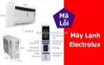 Bảng mã lỗi máy lạnh electrolux và hướng dẫn khắc phục nhanh