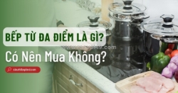 Bếp từ đa điểm là gì? có nên mua không?