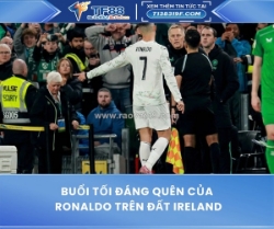 Buổi tối đáng quên của ronaldo trên đất ireland