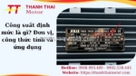 Công suất định mức là gì? đơn vị, công thức tính và ứng dụng