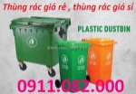 Cung cấp thùng xử lý rác, thùng phân loại rác, thùng rác 120l 240l giá rẻ- lh 0911082000