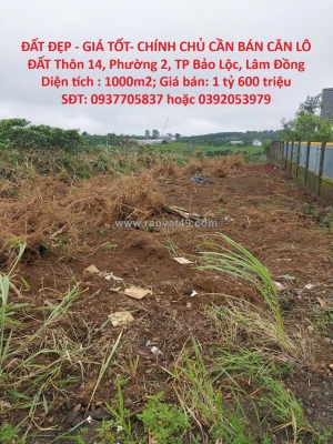 Đất đẹp - giá tốt- chính chủ cần bán căn lô đất thôn 14, phường 2, tp bảo lộc,