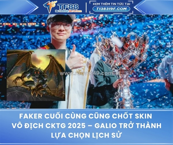 ~/Img/2025/11/faker-cuoi-cung-cung-chot-skin-vo-dich-cktg-2025-01.jpg
