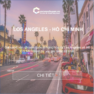 Giá cước vận tải biển từ los angeles về việt nam