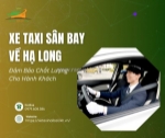 Hướng dẫn chi tiết khi sử dụng xe taxi sân bay về hạ long từ nội bài