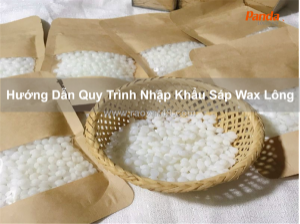 Hướng dẫn quy trình nhập khẩu sáp wax lông