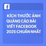Kích thước ảnh quảng cáo bài viết facebook