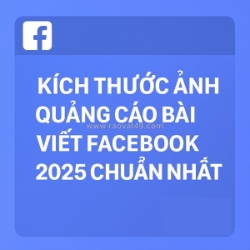 Kích thước ảnh quảng cáo bài viết facebook