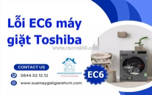 Lỗi ec6 máy giặt toshiba - dấu hiệu, nguyên nhân và hướng dẫn sửa chi tiết
